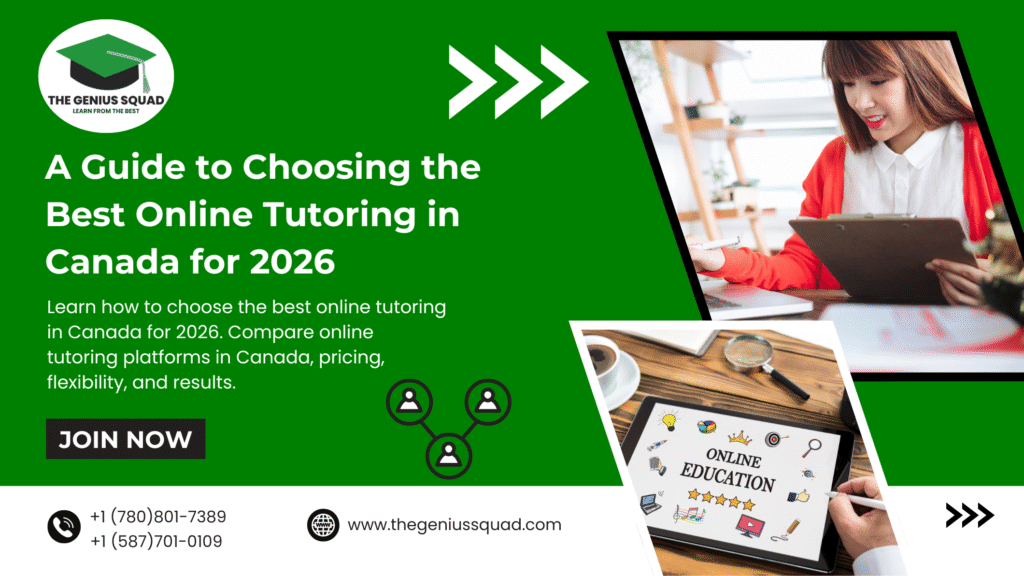 A Guide to Choosing the Best Online Tutoring in Canada for 2026: 9 Key Factors to Consider